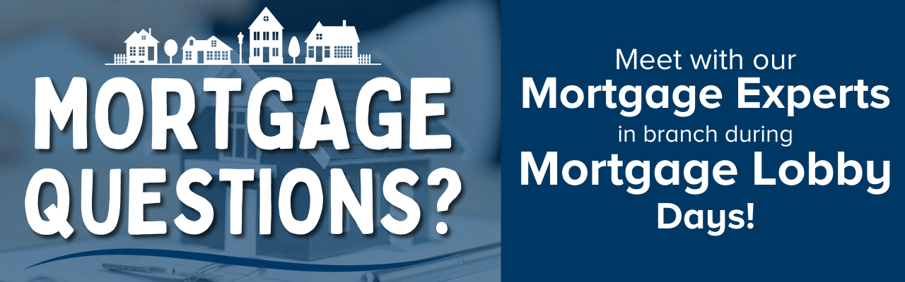 Banner featuring "Mortgage Lobby Days" to meet with local mortgage experts in branches.