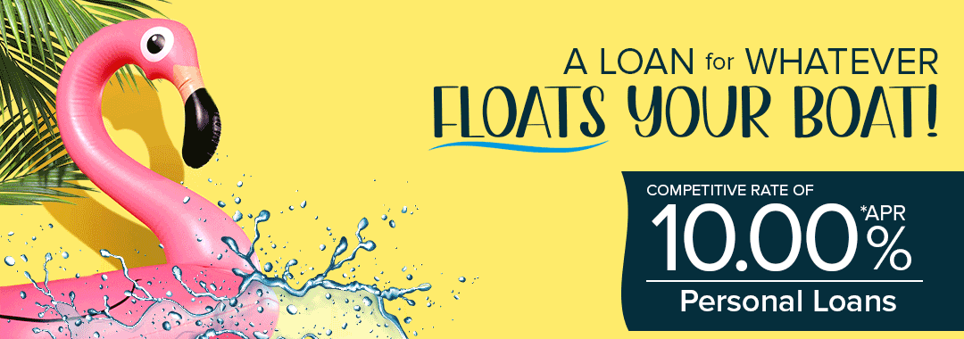 A Loan for Whatever Floats Your Boat. Competitive Rate of 10.00% APR*: Personal Loans